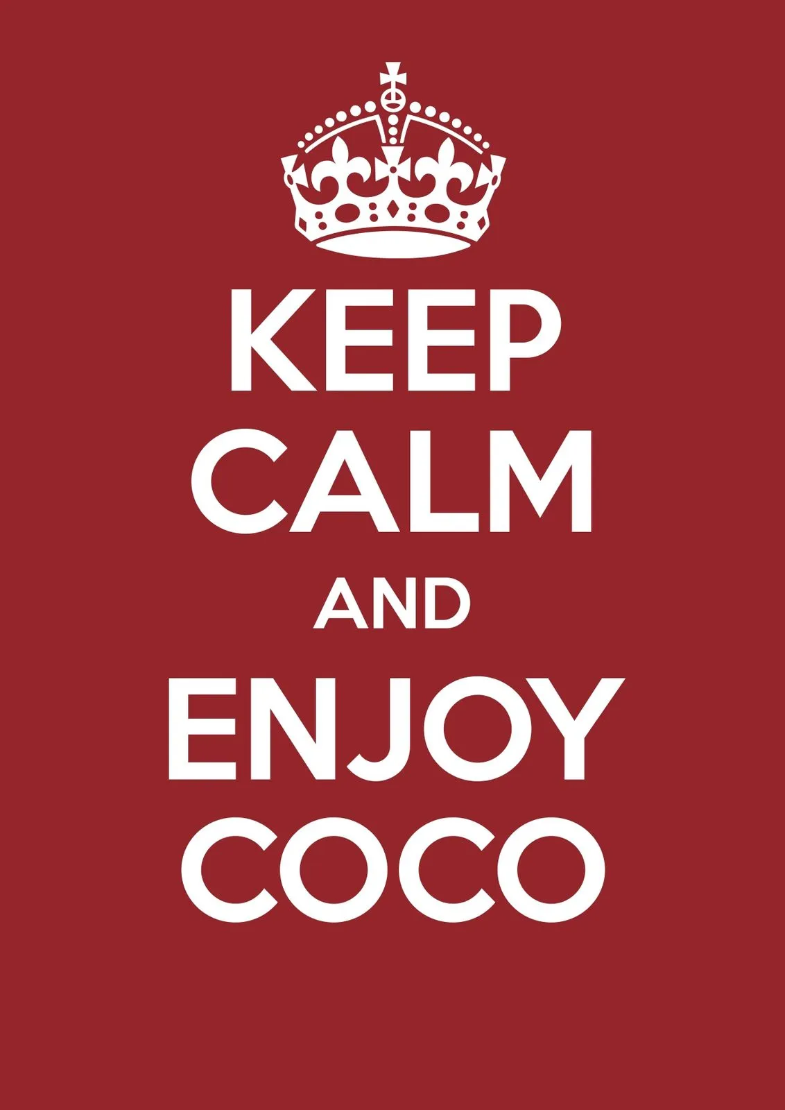 Red poster in the “Keep calm” style: “Keep calm and enjoy Coco”.